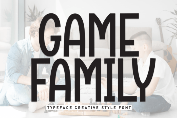 Game Family Font for Creative Brands