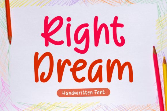 Right Dream: A Playful Script Handwritten Font for Editorial Design