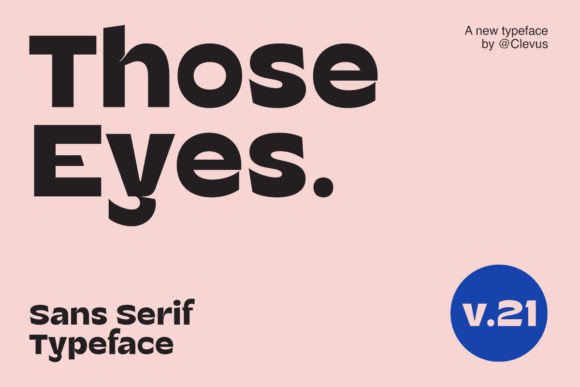 Those Eyes: A Chunky Sans Serif Font for Bold Digital Branding